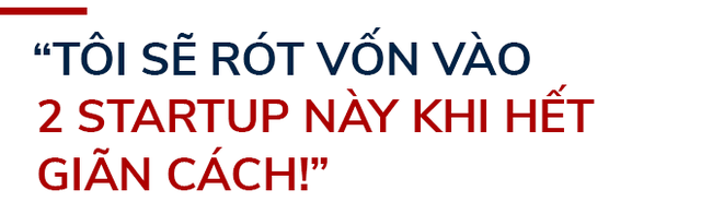  Shark Phú tiết lộ mức lương hiện tại ở Sunhouse, niềm tin ‘trong nguy có cơ’ và 2 startup sẽ rót vốn khi hết giãn cách  - Ảnh 10.