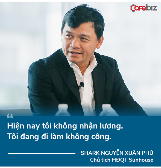  Shark Phú tiết lộ mức lương hiện tại ở Sunhouse, niềm tin ‘trong nguy có cơ’ và 2 startup sẽ rót vốn khi hết giãn cách  - Ảnh 7.